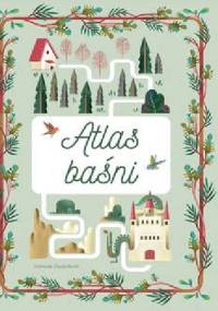 Atlas baśni - Claudia Bordin