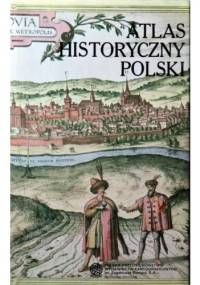 Atlas historyczny Polski - praca zbiorowa