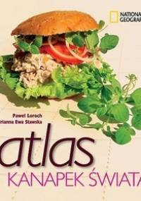 Atlas kanapek świata - Adrianna Ewa Stawska, Paweł Loroch