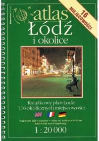 Atlas. Łódź i okolice - praca zbiorowa
