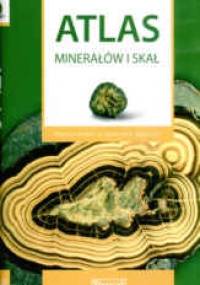 Atlas minerałów i skał - Eligiusz Szełęg