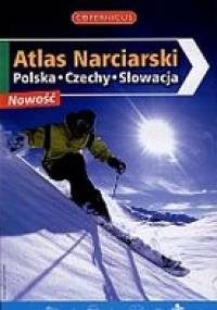 Atlas narciarski. Polska, Czechy Słowacja - praca zbiorowa