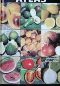 Atlas owoców egzotycznych - Bernd Nowak, Bettina Schulz