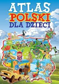 Atlas Polski dla dzieci - praca zbiorowa