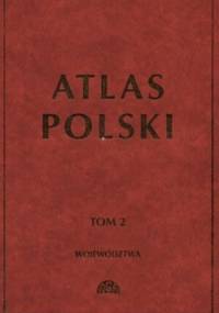 Atlas Polski, tom 2 - Jarosław Balon, Rajmund Mydela