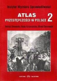 Atlas przestępczości w Polsce 2 - Andrzej Siemaszko