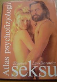 Atlas psychofizjologii seksu - Zbigniew Lew-Starowicz
