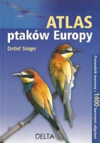 Atlas ptaków Europy - Detlef Singer