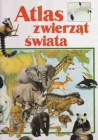 Atlas zwierząt świata - Mark Carwardine