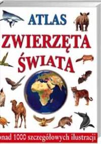 Atlas Zwierzęta Świata - Steve Parker, Martin Walters