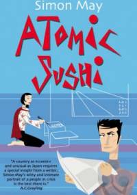 Atomic Sushi - Simon May