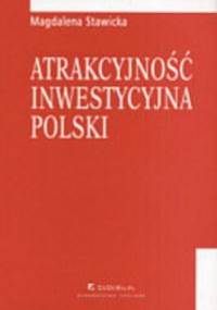 Atrakcyjność inwestycyjna Polski - Magdalena Kinga Stawicka