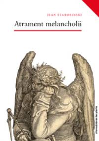 Atrament melancholii - Jean Starobinski