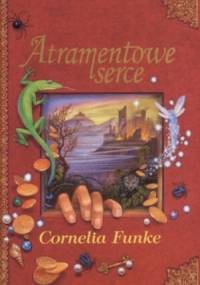 Atramentowe serce - Cornelia Funke