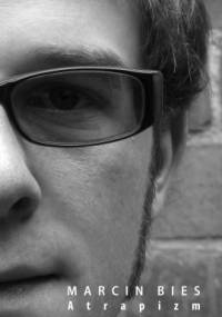 Atrapizm - Marcin Bies