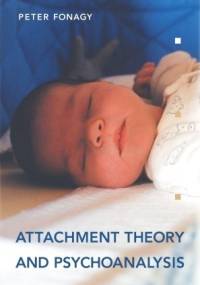 Attachment Theory and Psychoanalysys - Peter Fonagy
