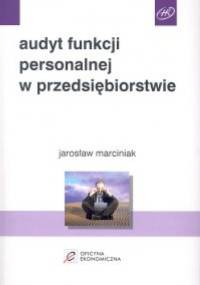 Audyt funkcji personalnej w przedsiębiorstwie - Jarosław Marciniak