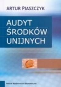 AUDYT ŚRODKóW UNIJNYCH - Artur Piaszczyk