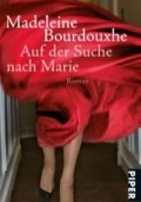 Auf der Suche nach Marie - Madeleine Bourdouxhe