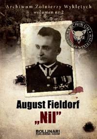 August Fieldorf "Nil" - Dominik Kuciński