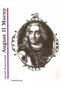 August II Mocny - Jacek Staszewski