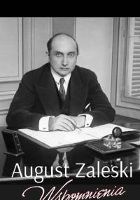 August Zaleski. Wspomnienia. - August Zaleski