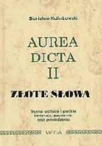 Aurea dicta II. Złote słowa - Stanisław Kalinkowski
