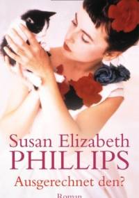 Ausgerechnet den? - Susan Elizabeth Phillips