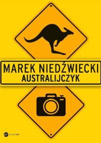 Australijczyk - Marek Niedźwiecki