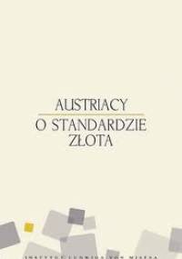 Austriacy o standardzie złota - Llewellyn Rockwell