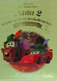 Auta 2. Wielka podróż dookoła świata. - Małgorzata Strzałkowska