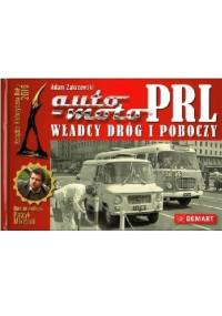 Auto-Moto PRL Władcy dróg i poboczy - Adam Zakrzewski