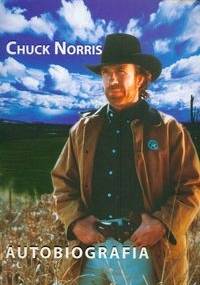 Autobiografia. Chuck Norris - Chuck Norris