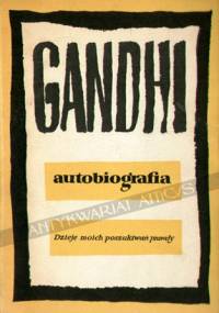 Autobiografia. Dzieje moich poszukiwań prawdy - Mahatma Gandhi
