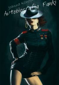 Autobiografia fanki - Joanna Konopnicka