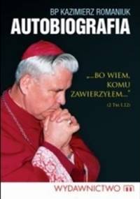 Autobiografia - Kazimierz Romaniuk