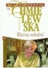 Autobiografia. Wtórna młodość - Joanna Chmielewska
