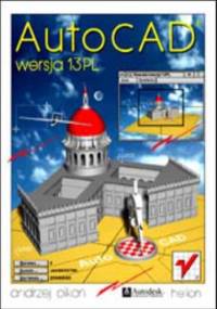 AutoCAD 13 PL - Andrzej Pikoń