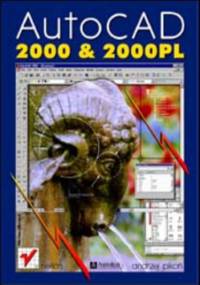 AutoCAD 2000 i 2000 PL - Andrzej Pikoń