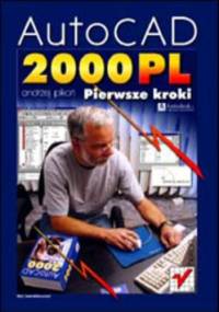 AutoCAD 2000 PL. Pierwsze kroki - Andrzej Pikoń