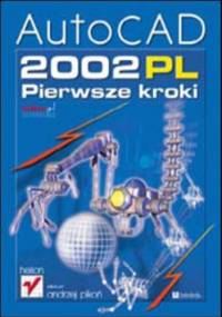 AutoCAD 2002 PL. Pierwsze kroki - Andrzej Pikoń