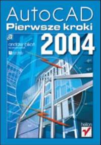 AutoCAD 2004. Pierwsze kroki - Andrzej Pikoń