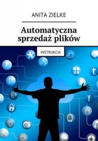 Automatyczna sprzedaż plików - Anita Zielke