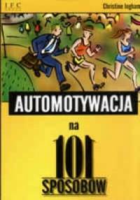 Automotywacja na 101 sposobów - Christine Ingham