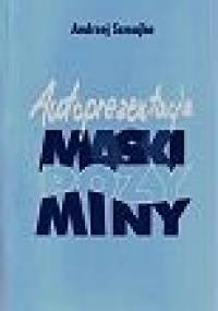 Autoprezentacja: maski - pozy -  miny - Andrzej Szmajke