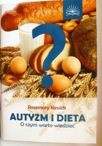 Autyzm i dieta. O czym warto wiedzieć. - Rosemary Kessick