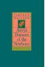 Avery's Diseases of Newborn - H. William Taeusch, Roberta A. Ballard