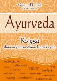 Ayurveda. Księga domowych środków leczniczych - Vasant Lad
