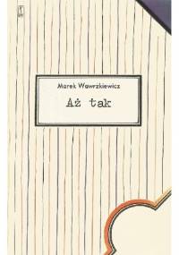 Aż tak - Marek Wawrzkiewicz