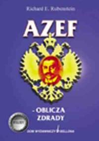 Azef - oblicza zdrady - Richard E. Rubenstein